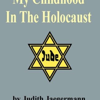 My Childhood In The Holocaust