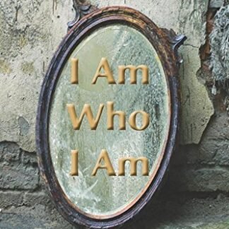 I Am Who I Am