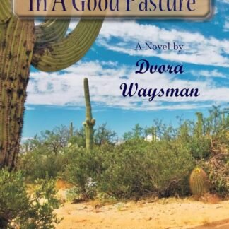 In A Good Pasture: A Captivating Story Of Aliya!