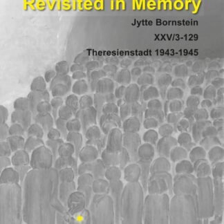 Theresienstadt - Revisited in Memory - Kindle Instant Read