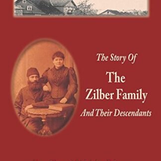 The Shtetl Of Musnik: The Story Of The Zilber Family And Their Descendants