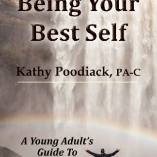 Being Your Best Self: A Young Adult's Guide to Conscious Living