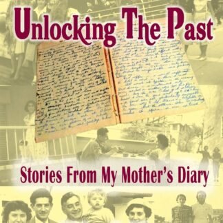 Unlocking The Past: Stories From My Mother's Diary